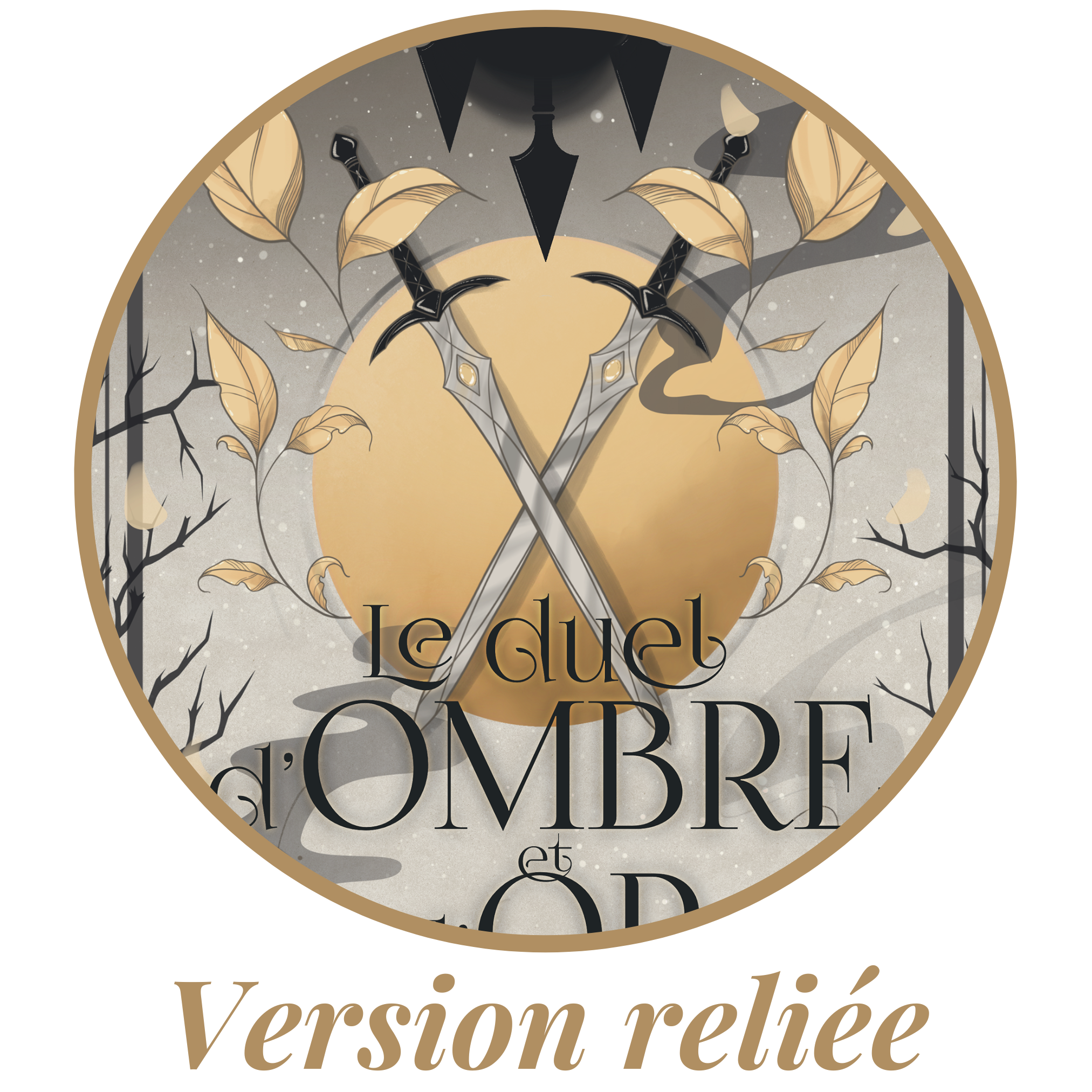 Le Duel d’Ombre et d’Or version reliée